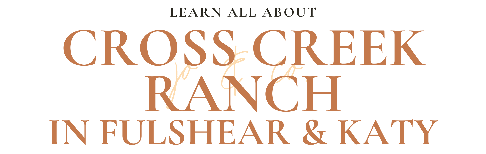 Cross Creek Ranch to the Jo & Co. experience. Long story short we are different; we